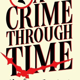 A Crime Through Time