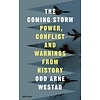 The Coming Storm : Power, Conflict and Warnings from History