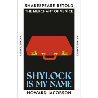Shylock is My Name : The Merchant of Venice, Retold