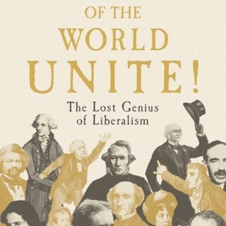 Centrists of the World Unite! : The Lost Genius of Liberalism