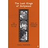 The Last Kings of Hollywood : Coppola, Lucas, Spielberg - And the Battle for the Soul of American Cinema