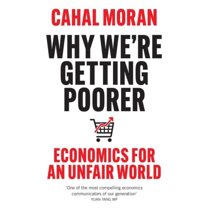 Why We’re Getting Poorer: Economics for an Unfair World
