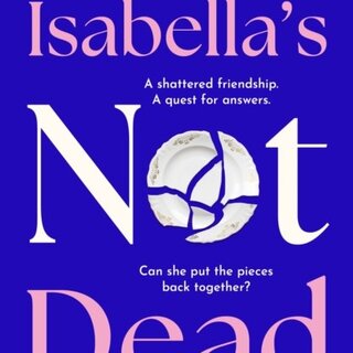 Isabella’s Not Dead
