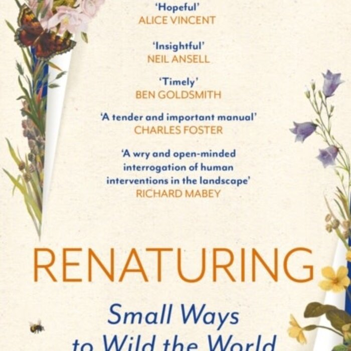 Renaturing : Small Ways to Wild the World