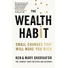 The Wealth Habit : Small Changes that Will Make You Rich