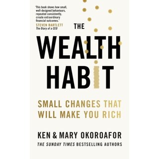 The Wealth Habit : Small Changes that Will Make You Rich