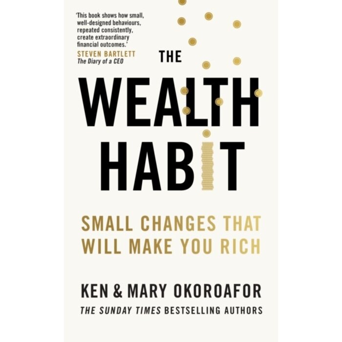 The Wealth Habit : Small Changes that Will Make You Rich