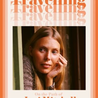 Travelling : On the Path of Joni Mitchell