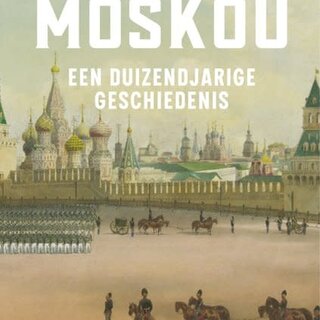 Moskou: Een duizendjarige geschiedenis