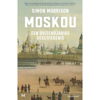 Moskou: Een duizendjarige geschiedenis