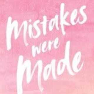 Mistakes Were Made