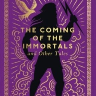 The Coming of the Immortals and Other Tales