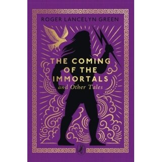 The Coming of the Immortals and Other Tales