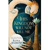 This Kingdom Will Not Kill Me