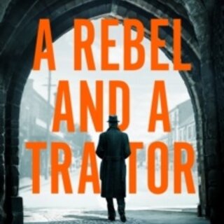 A Rebel and a Traitor