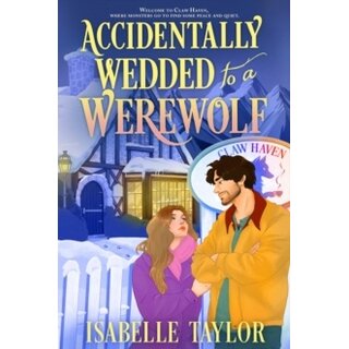 Accidentally Wedded to a Werewolf