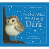 The Owl Who Was Afraid of the Dark