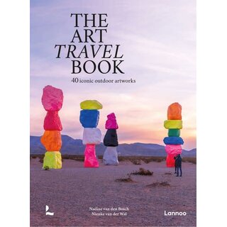 The Art Travel Book: 40 Iconic Outdoor Artworks