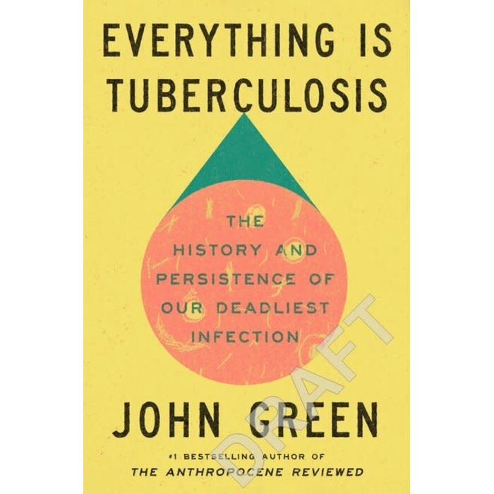 Everything Is Tuberculosis