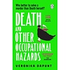 Death and Other Occupational Hazards