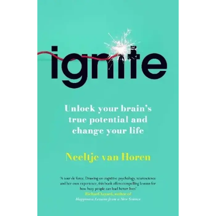 Ignite: Unlock your Brain’s potential with the Science of Habits, Focus, and Emotional Resilience