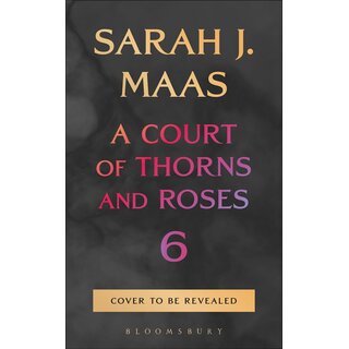 (PRE-ORDER) A Court of Thorns and Roses 6 - Hardback