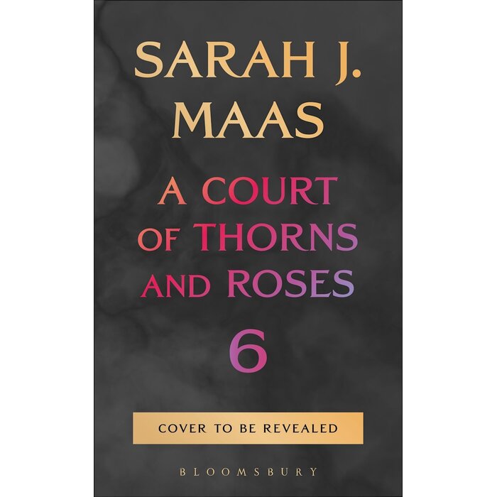 (PRE-ORDER) A Court of Thorns and Roses 6 - Hardback