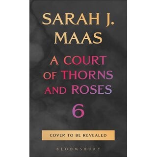 (PRE-ORDER) A Court of Thorns and Roses 6 - Trade Paperback
