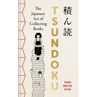 Tsundoku: The Japanese Art of Collecting Books