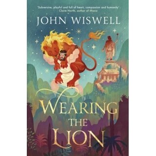 Wearing The Lion: The Story of Hercules as You've Never Read It Before