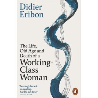 The Life, Old Age, and Death of a Working-Class Woman