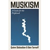 Muskism: A Guide for the Perplexed