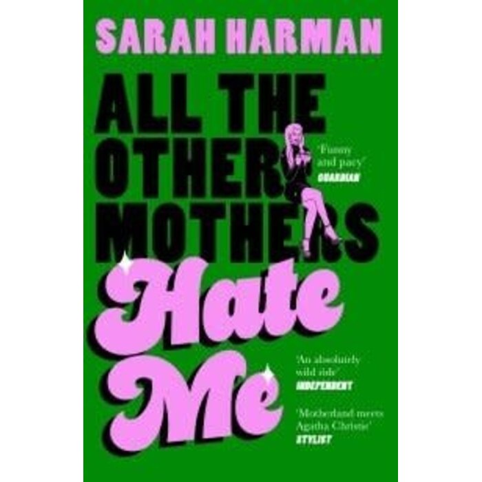 All The Other Mothers Hate Me