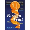 Foreign Fruit: A Personal History of the Orange