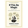 If This Be Magic: The Unlikely Art of Shakespeare in Translation