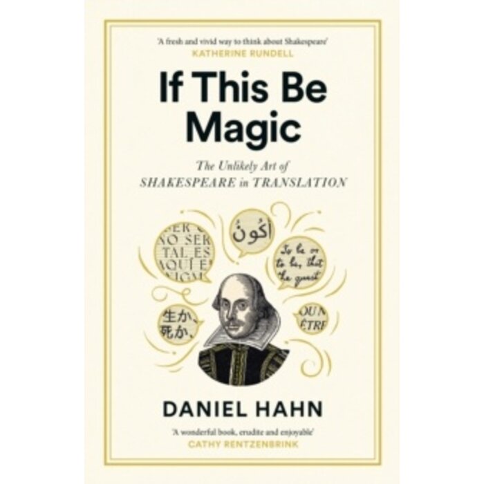 If This Be Magic: The Unlikely Art of Shakespeare in Translation