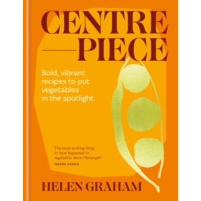 Centrepiece: Bold, vibrant recipes to put vegetables in the spotlight