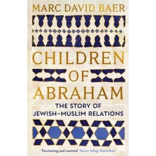 Children of Abraham: The Story of Jewish-Muslim Relations