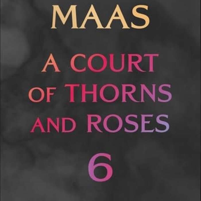 A Court of Thorns and Roses 6
