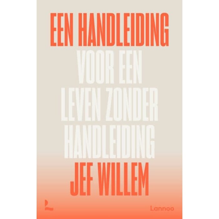 Een handleiding voor een leven zonder handleiding
