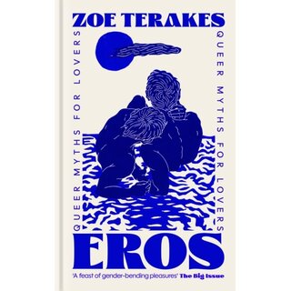 Eros : Queer Myths for Lovers