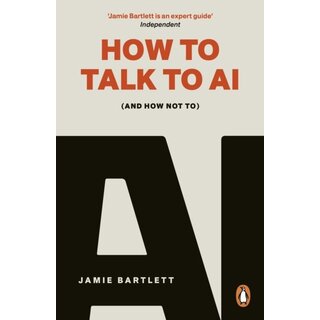 How to Talk to AI : (And How Not To)
