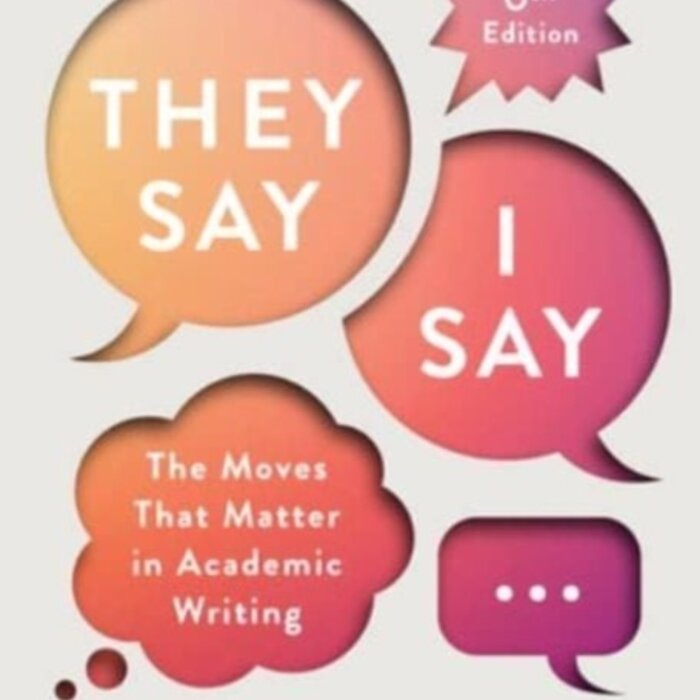 They Say / I Say: The Moves That Matter in Academic Writing