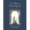 To Those Who Speak