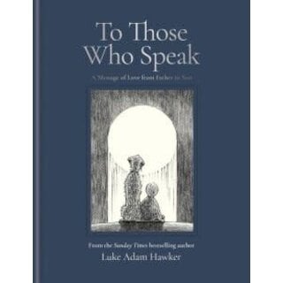To Those Who Speak