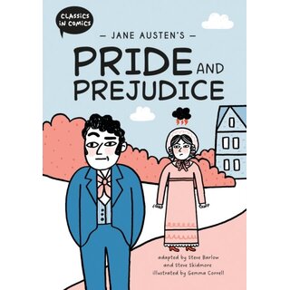 Classics in Comics: Jane Austen's Pride and Prejudice : A Comic Book