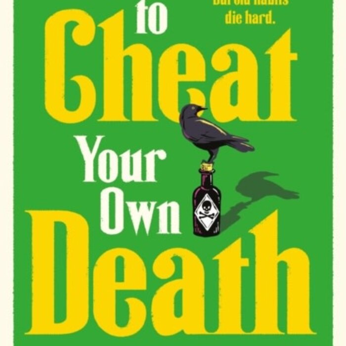 How to Cheat Your Own Death