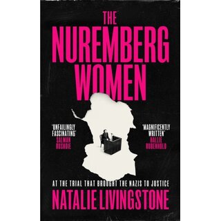 The Nuremberg Women : At the Trial that Brought the Nazis to Justice