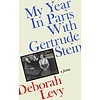 My Year in Paris with Gertrude Stein : A Fiction