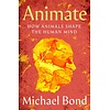 Animate : How Animals Shape the Human Mind